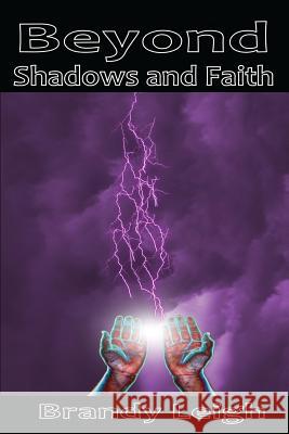 Beyond Shadows and Faith Brandy Leigh 9781539598329 Createspace Independent Publishing Platform - książka