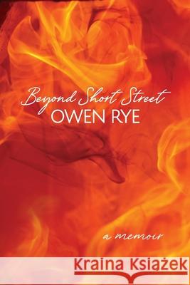 Beyond Short Street: A Memoir Owen Rye 9781922454928 Australian Scholarly Publishing - książka