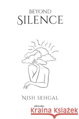 Beyond Silence Nish Sehgal 9789356970076 Isekai Labs Llp - Etail - książka