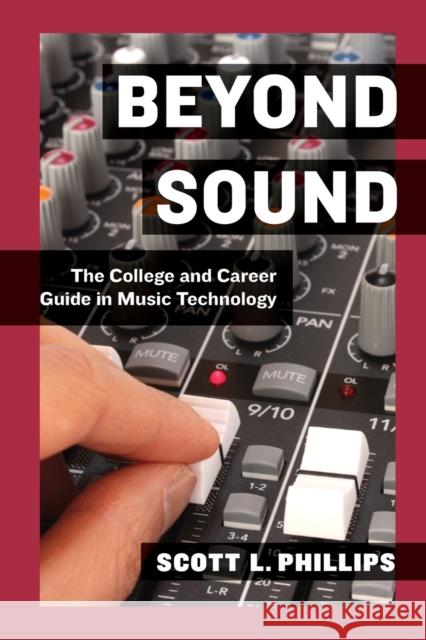 Beyond Sound: A Career Guide for the Professional Music Technologist Phillips, Scott L. 9780199837687  - książka