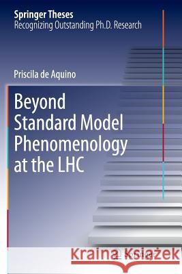 Beyond Standard Model Phenomenology at the Lhc De Aquino, Priscila 9783319376462 Springer - książka