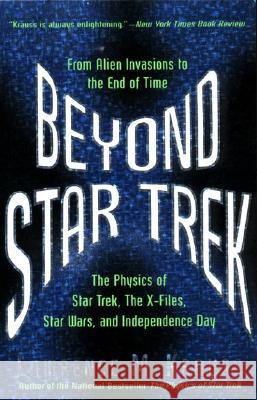 Beyond Star Trek: From Alien Invasions to the End of Time Lawrence M. Krauss 9780060977573 Harper Paperbacks - książka