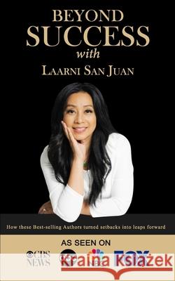 Beyond Success with Laarni San Juan Laarni Sa 9781970073164 Success Publishing, LLC - książka