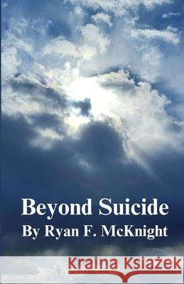 Beyond Suicide Lynnessa H Joyner-Robinson, Donald P Robinson, II, Ryan F McKnight 9798324079420 Independently Published - książka