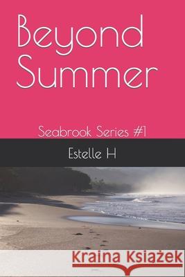 Beyond Summer: A BWWM Summer Romance Estelle H 9798406330173 Independently Published - książka
