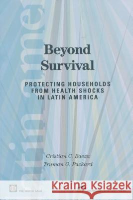 Beyond Survival: Protecting Households from Health Shocks in Latin America Au                                       Truman Packard 9780804756747 Stanford University Press - książka