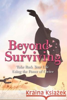 Beyond Surviving Karen Connell 9781962733496 Writers Way Solutions - książka