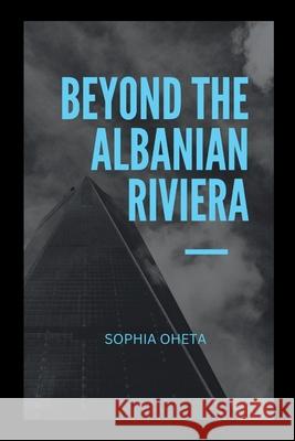 Beyond the Albanian Riviera Oheta Sophia 9789331130891 OS Pub - książka