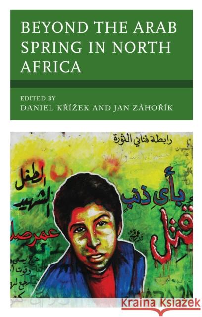 Beyond the Arab Spring in North Africa Dina Abdelrahman Maximilian Benner Christian Donath 9781498547239 Lexington Books - książka