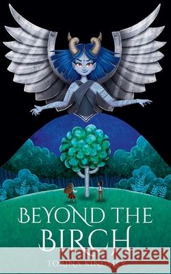 Beyond the Birch: (Fractured & Fabled) Kingsley, Torina 9781734906257 Trunk Up Books - książka