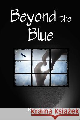 Beyond the Blue Kristi M. Neace 9781490924892 Createspace - książka