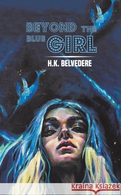 Beyond the Blue Girl H.K. Belvedere 9781528976718 Austin Macauley Publishers - książka