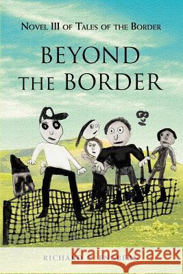 Beyond The Border: Novel III of Tales of the Border Engberg, Richard 9780595441662 iUniverse - książka