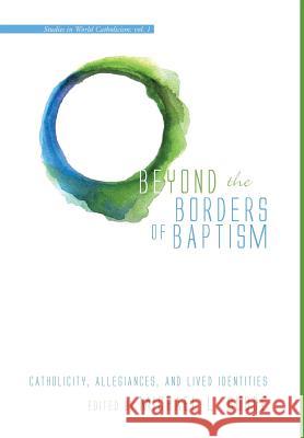 Beyond the Borders of Baptism Michael L Budde 9781498204750 Cascade Books - książka