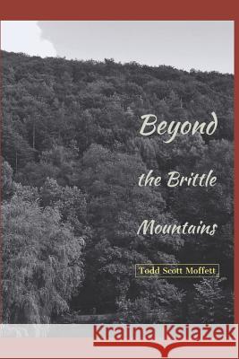 Beyond the Brittle Mountains: Part Two of The Gealstone Saga Todd Scott Moffett 9781070177977 Independently Published - książka