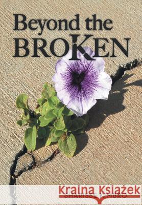 Beyond the Broken Sharisse Kimbro 9781475962758 iUniverse.com - książka