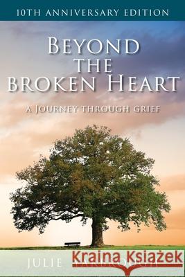 Beyond the Broken Heart: A Journey Through Grief Julie Yarbrough 9781953495204 Invite Press - książka