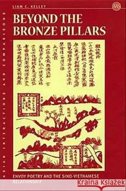 Beyond the Bronze Pillars: Envoy Poetry and the Sino-Vietnamese Relationship Kelley, Liam C. 9780824828479 University of Hawaii Press - książka