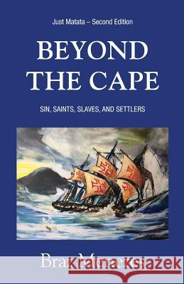 Beyond The Cape: Sin, Saints. Slaves, and Settlers Menezes, Braz 9780987796349 Matata Books - książka