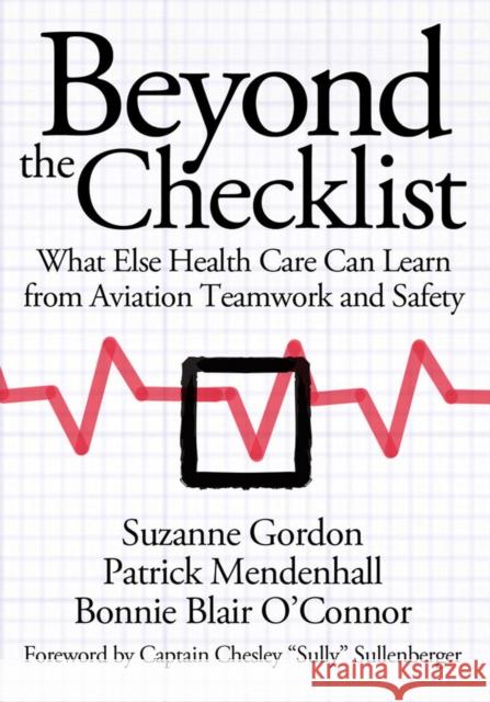 Beyond the Checklist: What Else Health Care Can Learn from Aviation Teamwork and Safety Gordon, Suzanne 9780801451607 ILR Press - książka