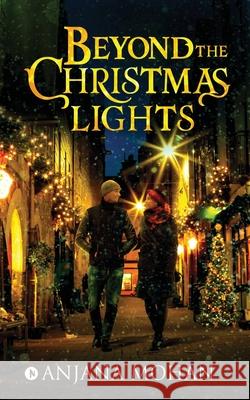 Beyond the Christmas Lights Anjana Mohan 9781645468998 Notion Press Media Pvt Ltd - książka