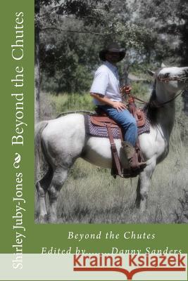 Beyond the Chutes Shirley Juby-Jones Shirley Juby-Jones Nathan Jones 9781502473080 Createspace - książka