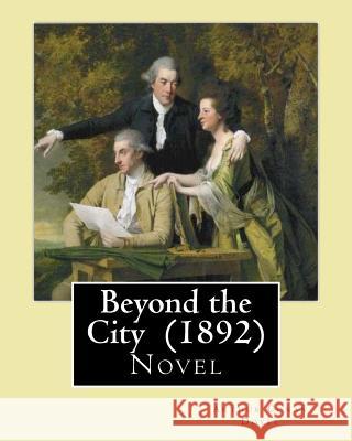 Beyond the City (1892) By: Arthur Conan Doyle: Novel Doyle, Arthur Conan 9781544087733 Createspace Independent Publishing Platform - książka
