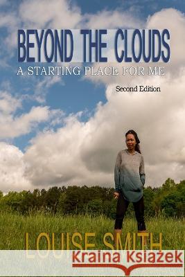 Beyond the Clouds Louise Smith   9781087940854 Kingdom Builders Publications - książka