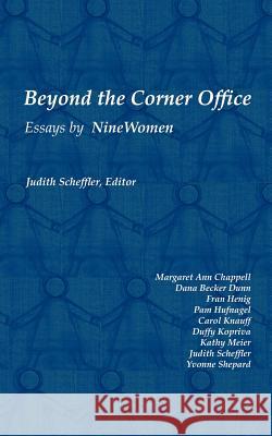 Beyond The Corner Office: Essays By Nine Women Scheffler, Judith 9781414028965 Authorhouse - książka