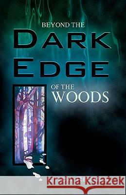 Beyond the Dark Edge of the Woods Linda Regula 9781453621561 Createspace - książka