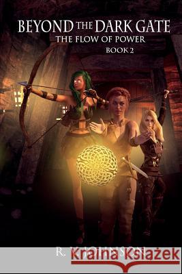 Beyond The Dark Gate: Epic Fantasy Adventure Johnson, R. V. 9780986165535 Lost in New World Publishing - książka