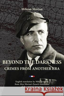 Beyond the Darkness: Crimes from Another Era Mihran Mavian Mike Jempson Mike Jempson 9781909382909 Gomidas Institute Books - książka