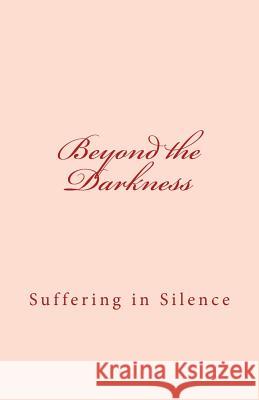 Beyond the Darkness: Suffering in Silence Susan M. Smith La' Preea Smith 9780615921891 Btd Publishing - książka