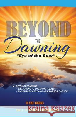 Beyond the Dawning: Eye of the Seer L. P. Sewell-Drummond 9789769631106 Flame Ministries International - książka