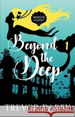 Beyond the Deep Trevor Darby 9781671920392 Independently Published - książka