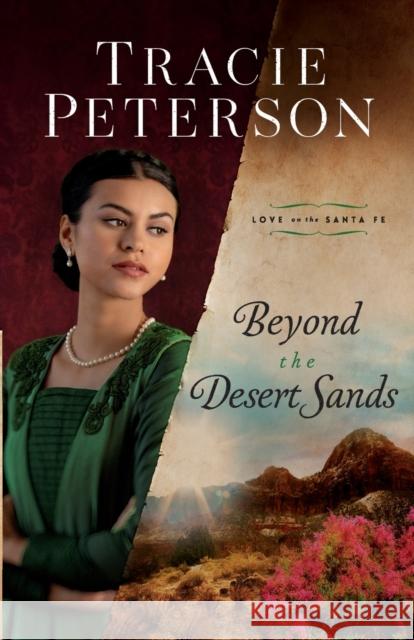 Beyond the Desert Sands Tracie Peterson 9780764237324 Bethany House Publishers - książka