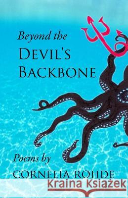 Beyond the Devil's Backbone Cornelia Rohde 9781530399987 Createspace Independent Publishing Platform - książka
