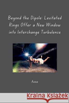 Beyond the Dipole: Levitated Rings Offer a New Window into Interchange Turbulence Anne 9783384267214 Tredition Gmbh - książka