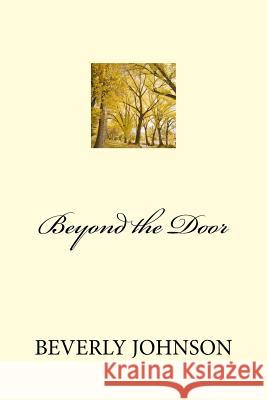 Beyond the Door Beverly Johnson 9781500210472 Createspace - książka
