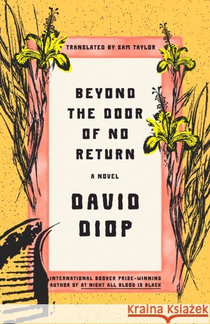 Beyond the Door of No Return: A Novel David Diop 9780374606770 Farrar, Straus and Giroux - książka