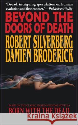 Beyond the Doors of Death Robert Silverberg Damien Broderick 9781649730299 Phoenix Pick - książka
