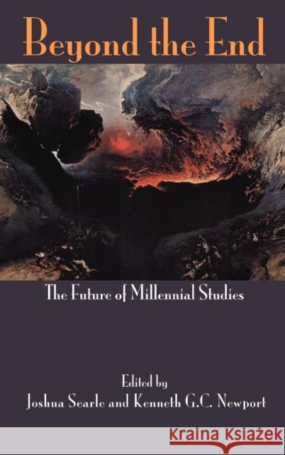 Beyond the End: The Future of Millennial Studies Searle, Joshua 9781907534683 Sheffield Phoenix Press Ltd - książka