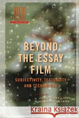 Beyond the Essay Film: Subjectivity, Textuality and Technology Julia Vassilieva Deane Williams 9781041176176 Routledge - książka