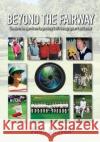 Beyond The Fairway: Timeless Images From Golf Photographer Paul Lester Paul Lester Robert Cisco Pat Anderson 9780963509734 Paul Lester Photography