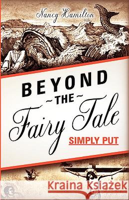 Beyond the Fairy Tale (Simply Put) Nancy Hamilton (UNIV OF NORTHERN IOWA) 9781591607038 Xulon Press - książka
