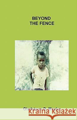 Beyond The Fence Meyler, Gladstone D. 9781453855584 Createspace - książka