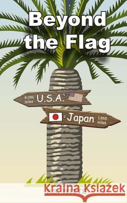 Beyond the Flag P. S. Witte 9781985040557 Createspace Independent Publishing Platform - książka