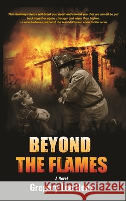 Beyond the Flames (HC) Gregory Lee Renz 9781595989987 Three Towers Press - książka