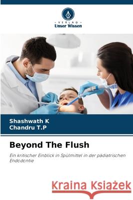 Beyond The Flush Shashwath K Chandru T 9786209415142 Verlag Unser Wissen - książka