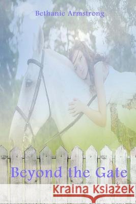 Beyond the Gate Bethanie Armstrong 9781508513537 Createspace - książka